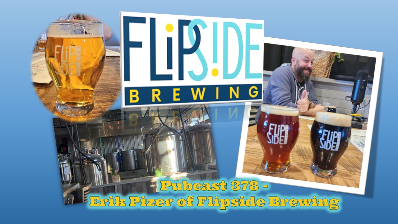 Pubcast from The Brit and Yankee-Pubcast 378-Erik Pizer of Flipside Brewing
