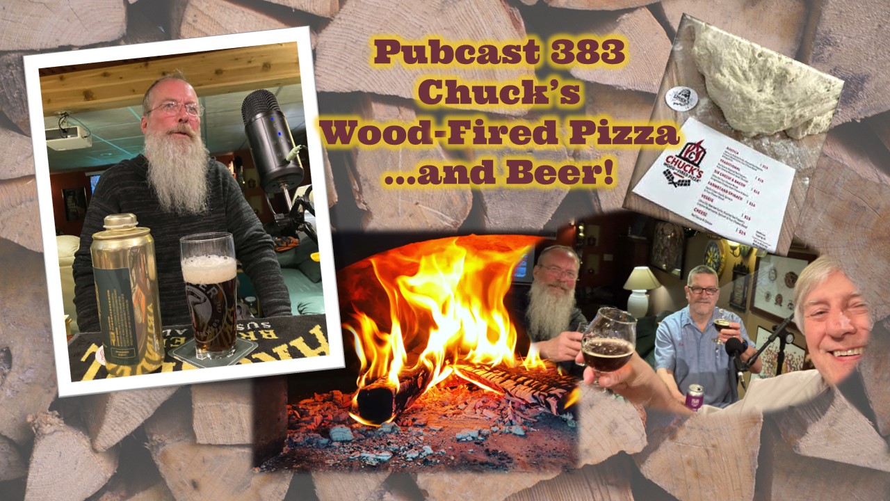 Pubcast from The Brit and Yankee-Pubcast 383-Chuck's Wood Fired Pizza...and Beer!