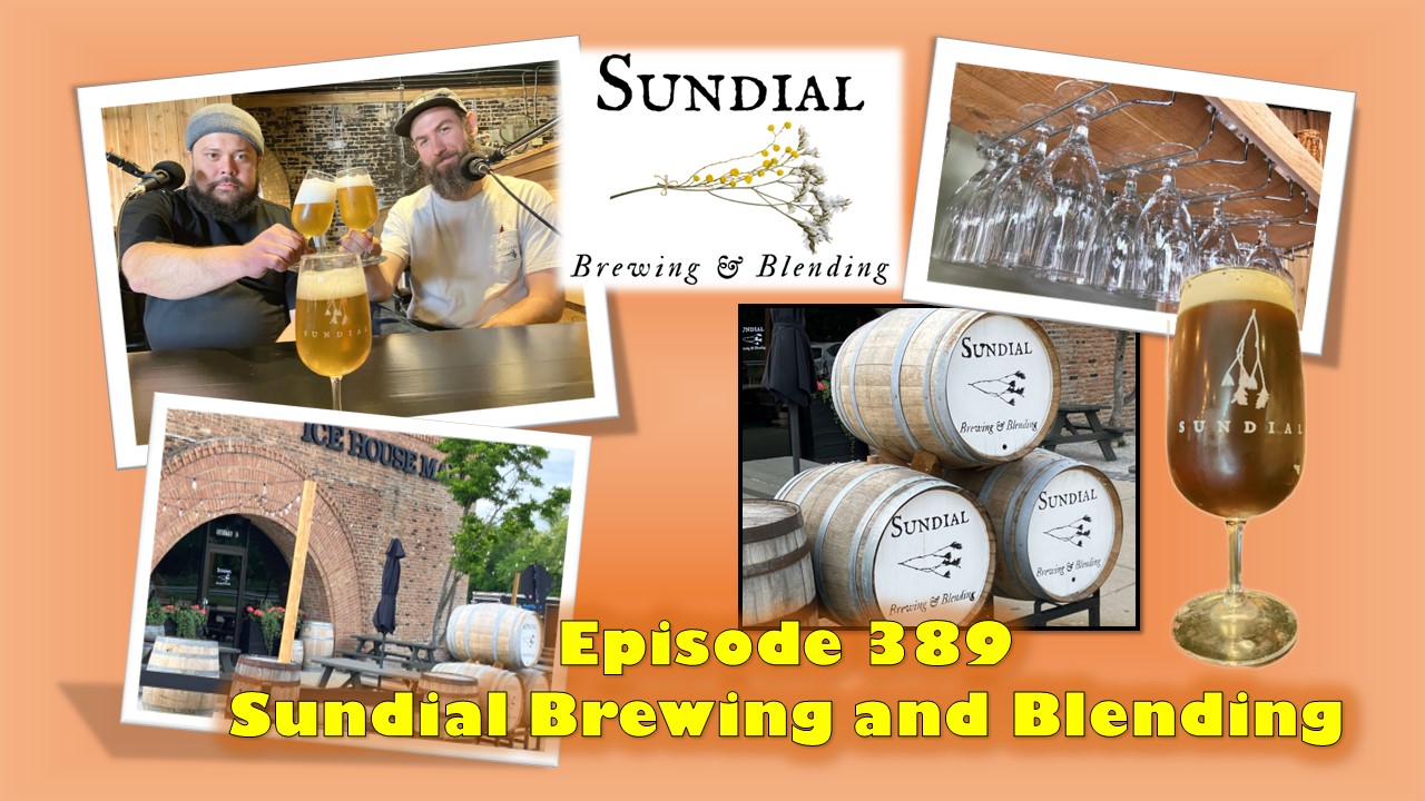 The Brit and Yankee Craft Beer Podcast-Pubcast 389-Sundial Brewing and Blending Company