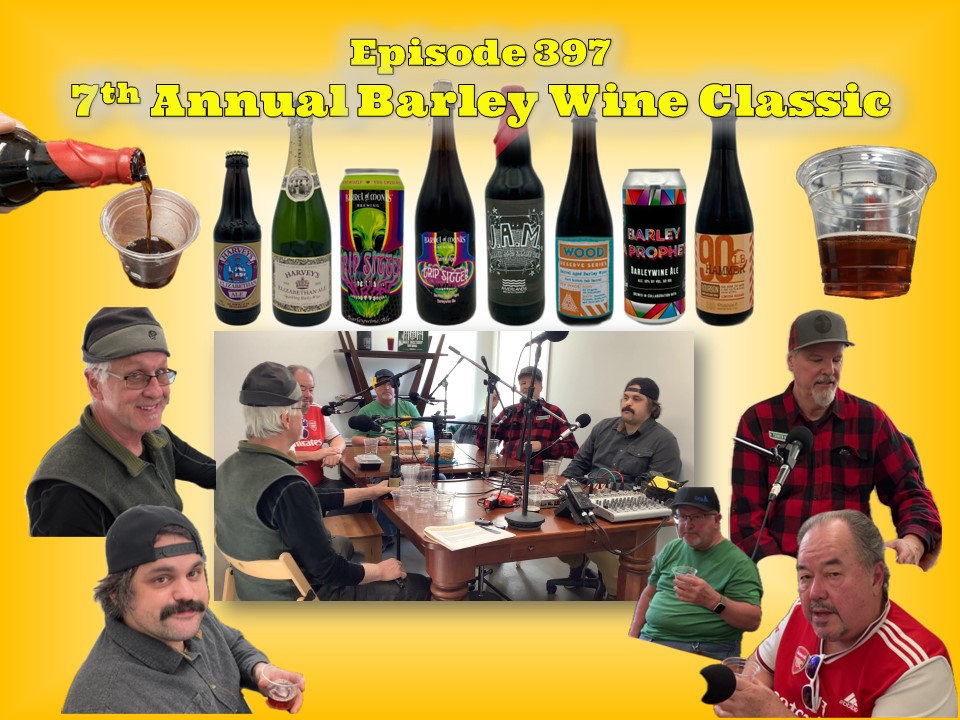 The Brit and Yankee Craft Beer Podcast-Pubcast 397-The 7th Annual Barley Wine Show